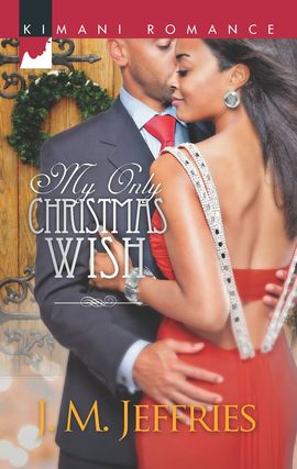Title details for My Only Christmas Wish by J.M. Jeffries - Available